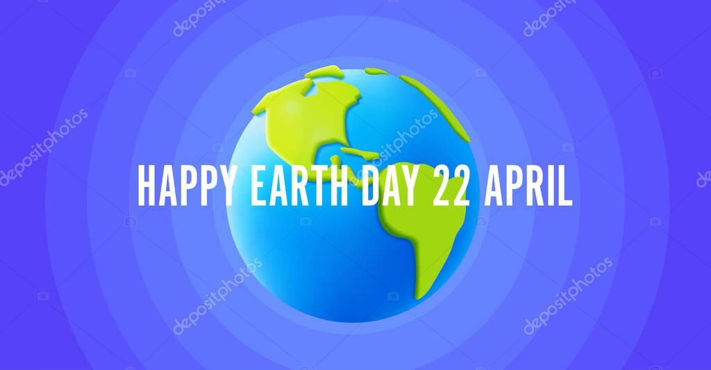 Happy Earth Day background. Cartoon 3d planet Earth with greeting letters
