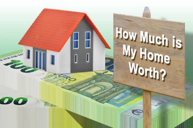 How much is my home worth? - Property Real Estate concept with a home model, Euro banknote  - Growth in property value and Tax on buildings concept. clipart