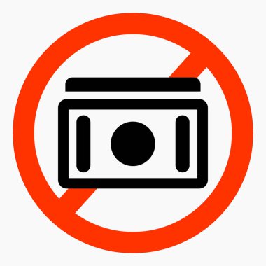 Para yok. Nakit kullanmayın. Ödeme için değil. Ödeme yasağı. Vektör simgesi.