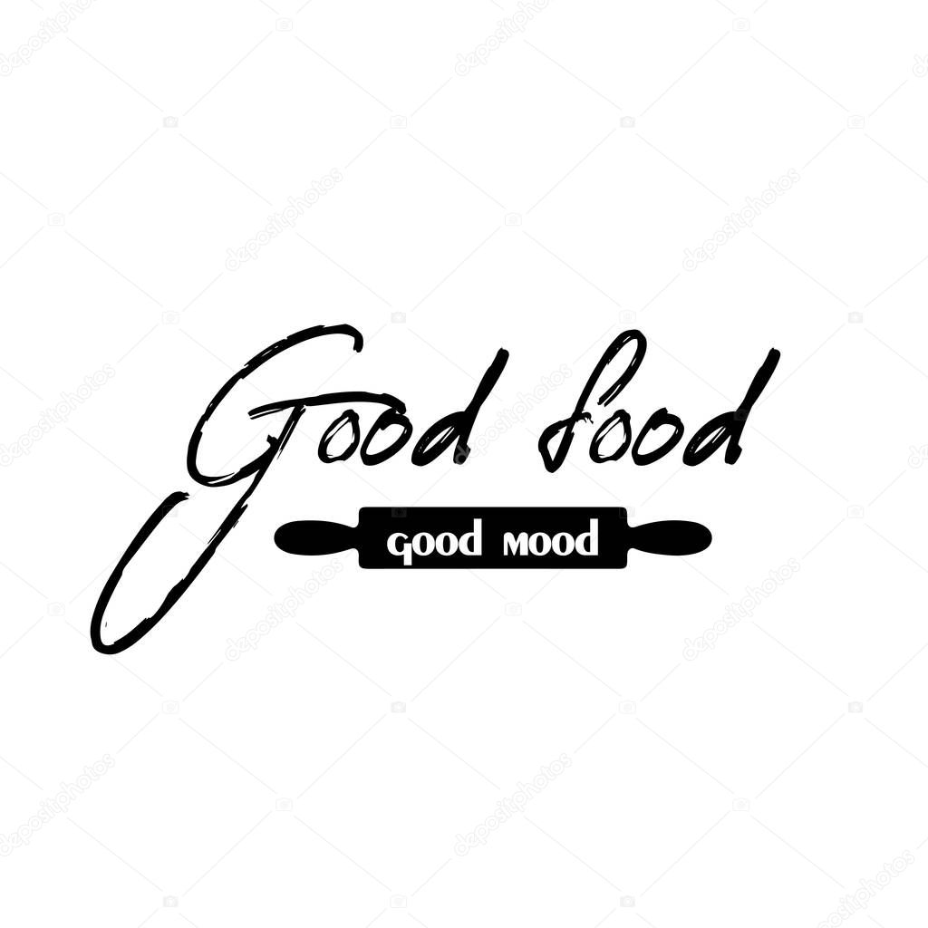 Vector calligraphy. Card with hand drawn unique typography design element for greeting cards, decoration. Good food good mood. Handwritten lettering quote about food and cooking