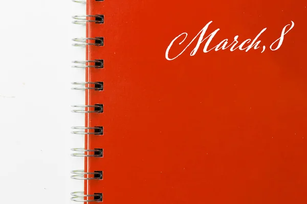 Röd Anteckningsbok Med Texten Mars Vit Bakgrund Internationella Kvinnodagen Firande — Stockfoto