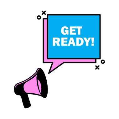 Megaphone speaker. Get Ready. Realistic megafon message. Promotion poster. Vector illustration. EPS 10.