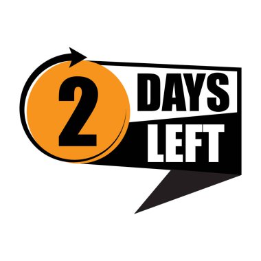 2 gün kaldı. Geri sayım baloncuk sembolü. İki numaralı cesur mesaj. Siyah turuncu tasarım. EPS 10.