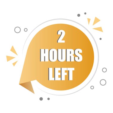 Çember sticker şekli. İki saat kaldı. Sarı geri sayım simgesi. Vektör hatırlatıcı metin. EPS 10.