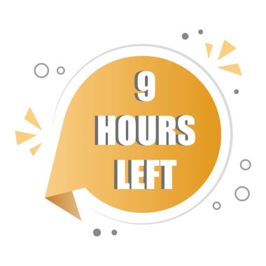 Dokuz saat uyarısı. Geri sayım sarı etiketi. Saat solundaki simge. Vektör mesaj şekli. EPS 10.