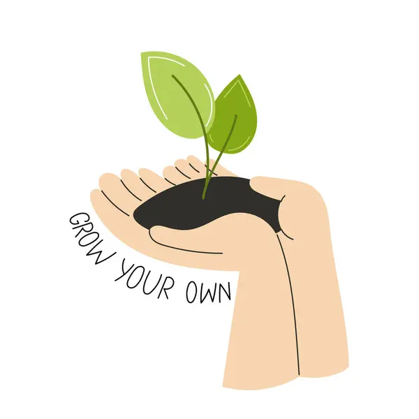 stock vector Hands Holding Soil with Growing Seedling and Grow Your Own Message