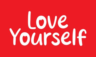 Kendini sev mesajı. vektör illüstrasyonu