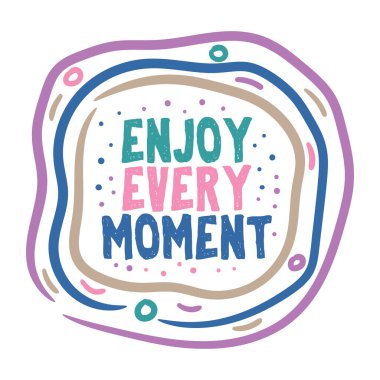 Harflerin her anının tadını çıkar. vektör illüstrasyonu