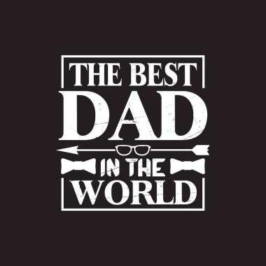 Fathers day typographic t shirt design vector clipart