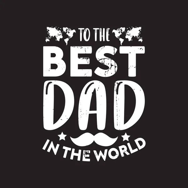 Fathers Day Typographic Shirt Design Vector — Stock Vector