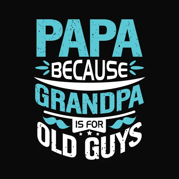 Papa Typographique Shirt Vecteur Conception — Image vectorielle