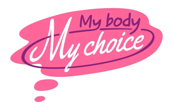 Mein Körper Meine Wahl Feministischer Slogan Fragen Der Körperlichen Autonomie — Stockvektor