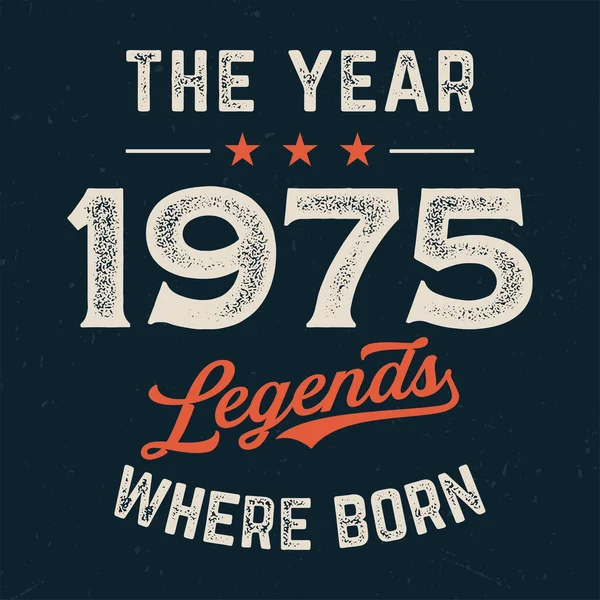 Year 1975 Legends Born Fresh Birthday Design Good Poster Wallpaper — Stock Vector