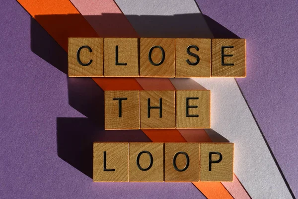 Κλείσιμο Του Loop Business Buzzword Φράση Που Σημαίνει Ακολουθήσει Και — Φωτογραφία Αρχείου