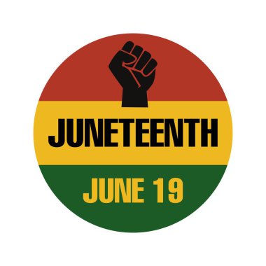 Juneteenth dairesel amblemi, sıkılmış Kara Yumruk ve 19 Haziran 'da Pan-Afrika renklerinde özgürlük ve Siyah Güçlendirmeyi temsil eden kalın bir metin.