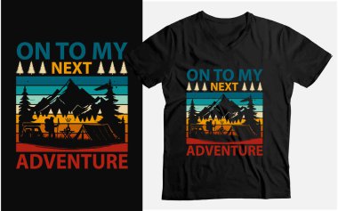 Açık havada kamp yapmak bir sonraki komik maceram için eski moda tişört tasarımıma aşık olmak demek.