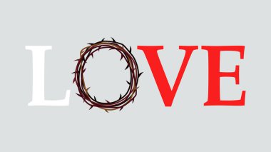 Love lettering with crown thorns. Easter Sunday, He is risen - christian concept with text 