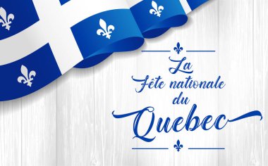 Tahta üzerinde bayrak olan Quebec Günü. La Fete Nationale du Quebec tercümesi: Ulusal Quebec Günü. Dekoratif Fransız tipografisi için yaratıcı tebrikler. Aziz Jean-Baptiste John Vaftizci Günü