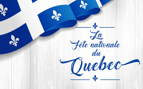 Quebec Day Mit Fahne Auf Holzplanke Fete Nationale Quebec Übersetzt — Stockvektor
