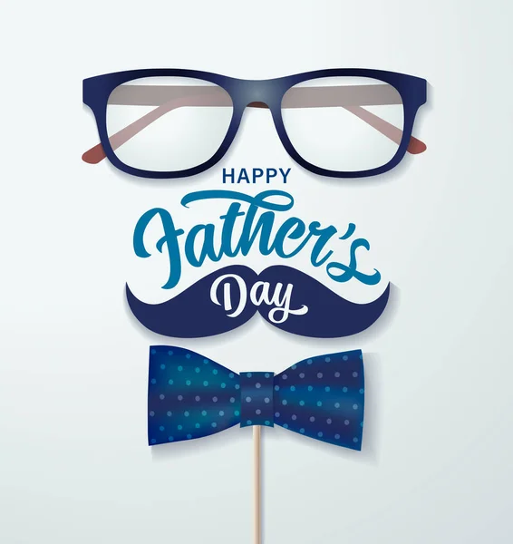 Happy Father Day Handwritten Concept Glasses Mustache Bow Tie Fathers — Stock Vector