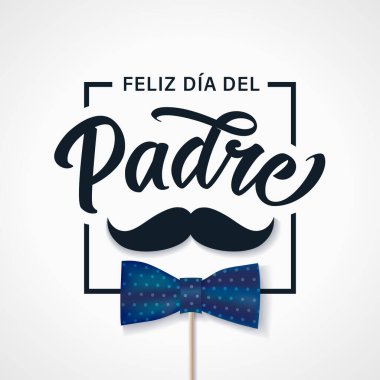 Feliz dia del Padre, çerçevede bıyıklı ve papyonlu selamlar. İspanyolca Mutlu Babalar Günü 'nden çeviri: Feliz dia del Padre. Vektör illüstrasyonu