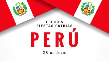 Bayraklı Felices Fiestas Patrias Peru bayrağı. İspanyolca çevirisi - 28 Temmuz, Peru Ulusal Günü kutlu olsun. Vektör illüstrasyonu