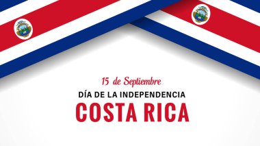 Dia de la Independencia Kosta Rika, bayraklı poster. Çeviri: 15 Eylül, Kosta Rika 'nın Bağımsızlık Günü kutlu olsun. Tebrik kartı veya afiş için vektör illüstrasyonu