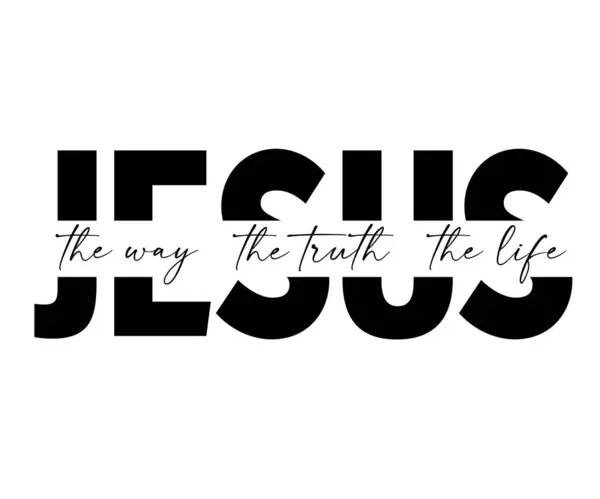 Jesus Der Weg Die Wahrheit Das Leben Der Christliche Druck Stockillustration