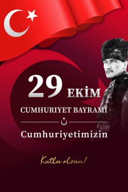 29 ekim CUMHURIYET BAYRAMI, Kutlu olsun, Mustafa Kemal Atatürk ile dikey bayrak. Tercümesi: 29 Ekim Cumhuriyet Günü kutlu olsun. İnternet ya da televizyon yayını için Türk bayrağı taşıyan vektör posteri
