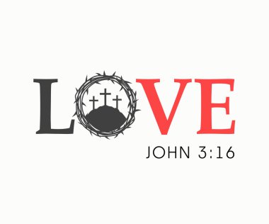 Sevgiler, John 3: 16 Hristiyan tişörtü tasarımı. Gençlik bakanlığı ya da kilise kampı için dikenli taç ve süvarilerden yapılmış kapüşon tasarımı. Vektör illüstrasyonu