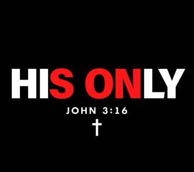 Tek oğlu, John 3: 16 Hristiyan tişörtü tasarımı. Gençlik kapüşonlu tasarımı, yazı ve haç. Tanrı dünyayı o kadar çok sevdi ki biricik oğlunu verdi. Vektör illüstrasyonu