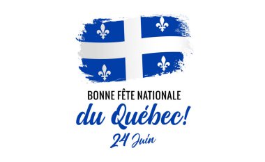Bonne Fete Nationale du Quebec, 24 Juin bayrağı ve grunge bayrağı. Çeviri - Quebec Ulusal Günü kutlu olsun, 24 Haziran. Vektör illüstrasyonu