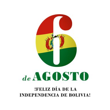 6 de Agosto, Feliz dia de la de Independencia de Bolivia bayram afişi. Çeviri - 6 Ağustos, Mutlu Bolivya Bağımsızlık Günü. Bolivya 'nın bağımsızlığı 1825 yılında ilan edildi.