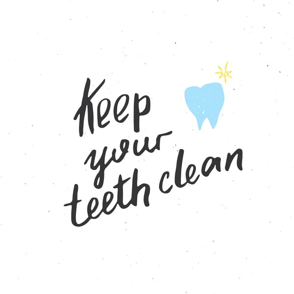 Keep Your Teeth Clean Lettering Handwritten Sign Hand Drawn Grunge — Vector de stock