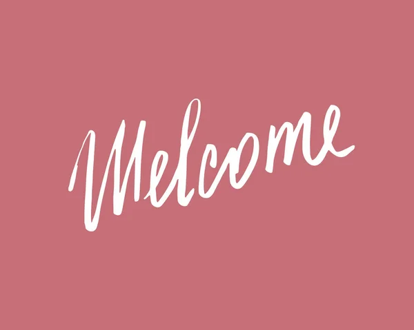 Welcome Lettering Handwritten Sign Hand Drawn Grunge Calligraphic Text Vector — Stock Vector