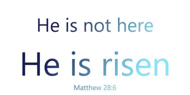 Bible text: He is not here, He is risen. Matthew 28: 6, with color gradient dark blue to light blue, with mosaic, isolated on a white background clipart