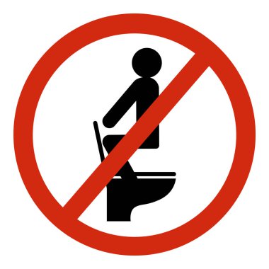 Tuvalet yasağı tabelası. Uyarı yok, klozetin üstüne çömelmeyin. Vektör