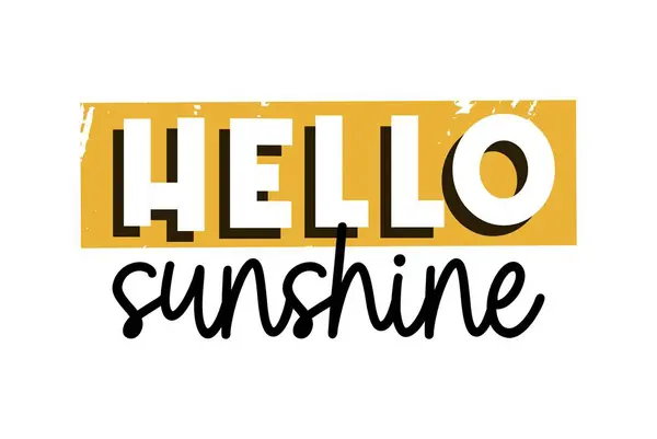 Hello Sunshine Inspirational Цитаты Типография Слогана Печати Дизайна Футболки Графический — стоковый вектор