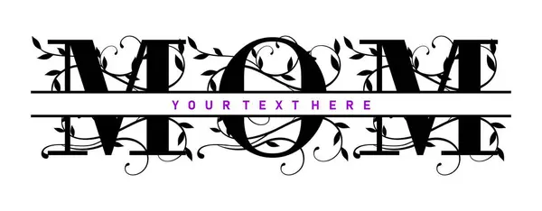 Mamma Split Monogram Inspirerande Citat Slogan Typografi För Print Skjorta Stockvektor