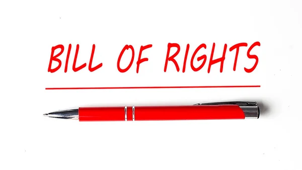Text BILL OF RIGHTS with ped pen on white background