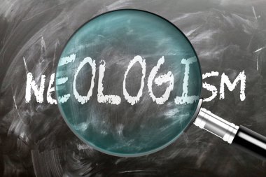 Neolojizm - öğren, çalış ve incele. Neolojiye daha yakından bakıyorum. Tahtaya 