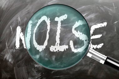 Gürültü - öğren, çalış ve incele. Gürültüye yakından bakıyorum. Tahtaya 