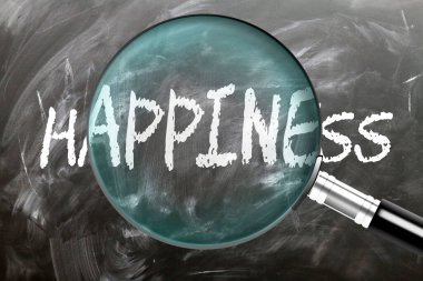 Mutluluk - öğren, çalış ve incele. Mutluluğa daha yakından bakıyorum. Tahtaya 