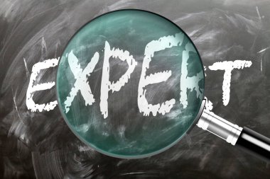 Expert - learn, study and inspect it. Taking a closer look at expert. A magnifying glass enlarging word 'expert' written on a blackboard clipart