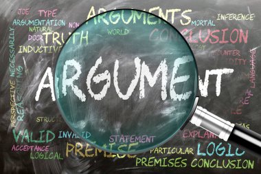 Argument being studied, examined - under close inspection. Most important subjects and ideas closely related to argument written on a blackboard inspected by a magnifying glass. clipart