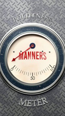 Terbiye ve nezaket tam ölçekte işliyor, çok yüksek seviyede terbiye gösteriyor, aşırı yükleniyor, çok fazla. Maksimum değer, standartların ötesinde.. 