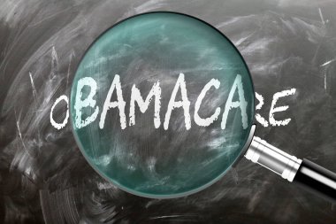 Obamacare - öğren, çalış ve incele. Obamacare 'e daha yakından bakıyorum. Tahtaya 
