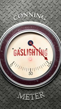 Gaslighting ve Conning tam ölçekte çalışıyor, çok yüksek seviyede gaz lambası var, aşırı yüklenmiş, çok fazla. Maksimum değer, standartların ötesinde.. 