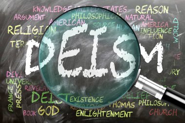 Deism inceleniyor, inceleniyor - yakından inceleniyor. En önemli konular ve düşünceler, büyüteçle incelenen karatahtaya yazılmış deizm ile yakından ilişkilidir..