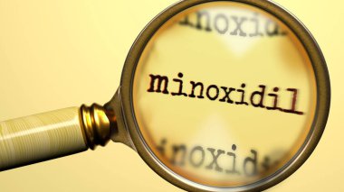 Minoxidil inceleniyor, inceleniyor ve araştırılıyor. Yakından bak. Minoksidin anlamını araştırmanın, araştırmanın ve analiz etmenin sembolü.